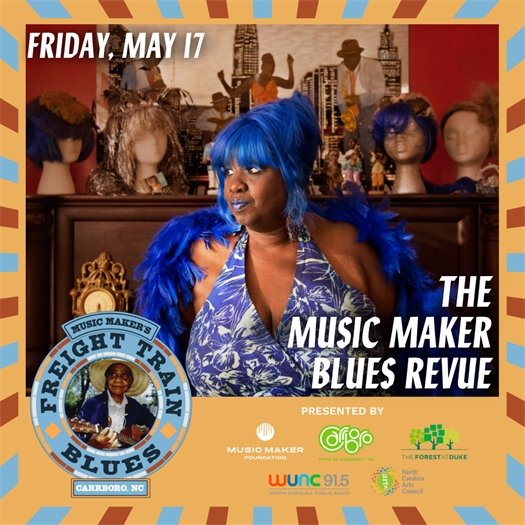 Freight Train Blues Concert Series May 17 graphic with an image of a woman wearing a blue wig for The Music Maker Blues Revue